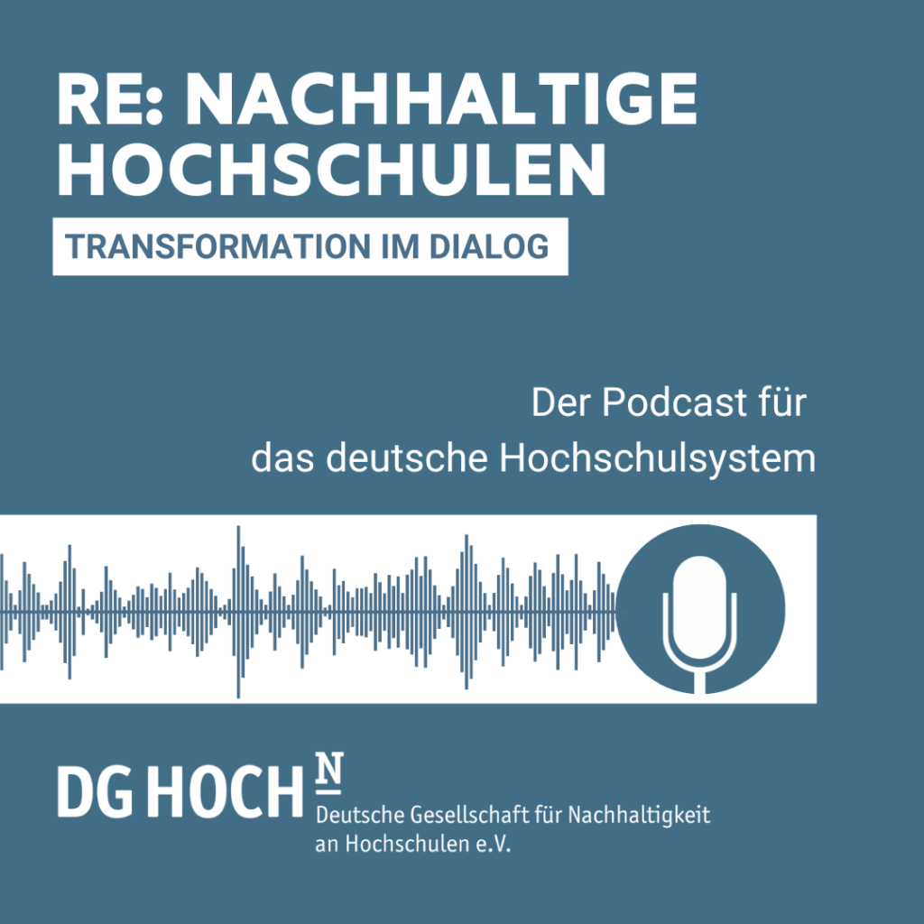Re:nachhaltige Hochschulen "Der Podcast für das deutsche Hochschulsystem"